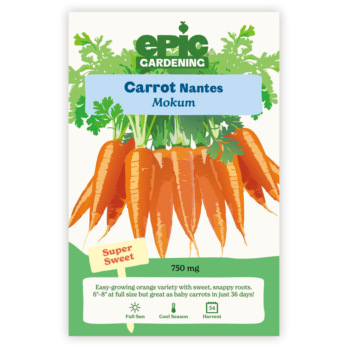 An Epic Gardening Mokum Carrot seed packet featuring an illustration of bright orange carrots, a "Super Sweet" callout, and 750 mg seed weight on a plain white background.