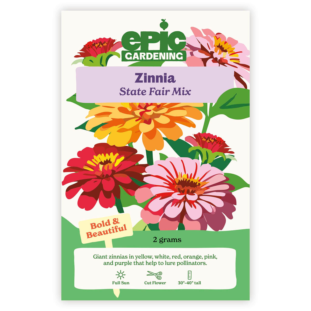 An Epic Gardening State Fair Mix Zinnia seed packet featuring an illustration of vibrant yellow, orange, red, and pink zinnia flowers, a "Bold & Beautiful" callout, and 2 grams seed weight on a plain white background.