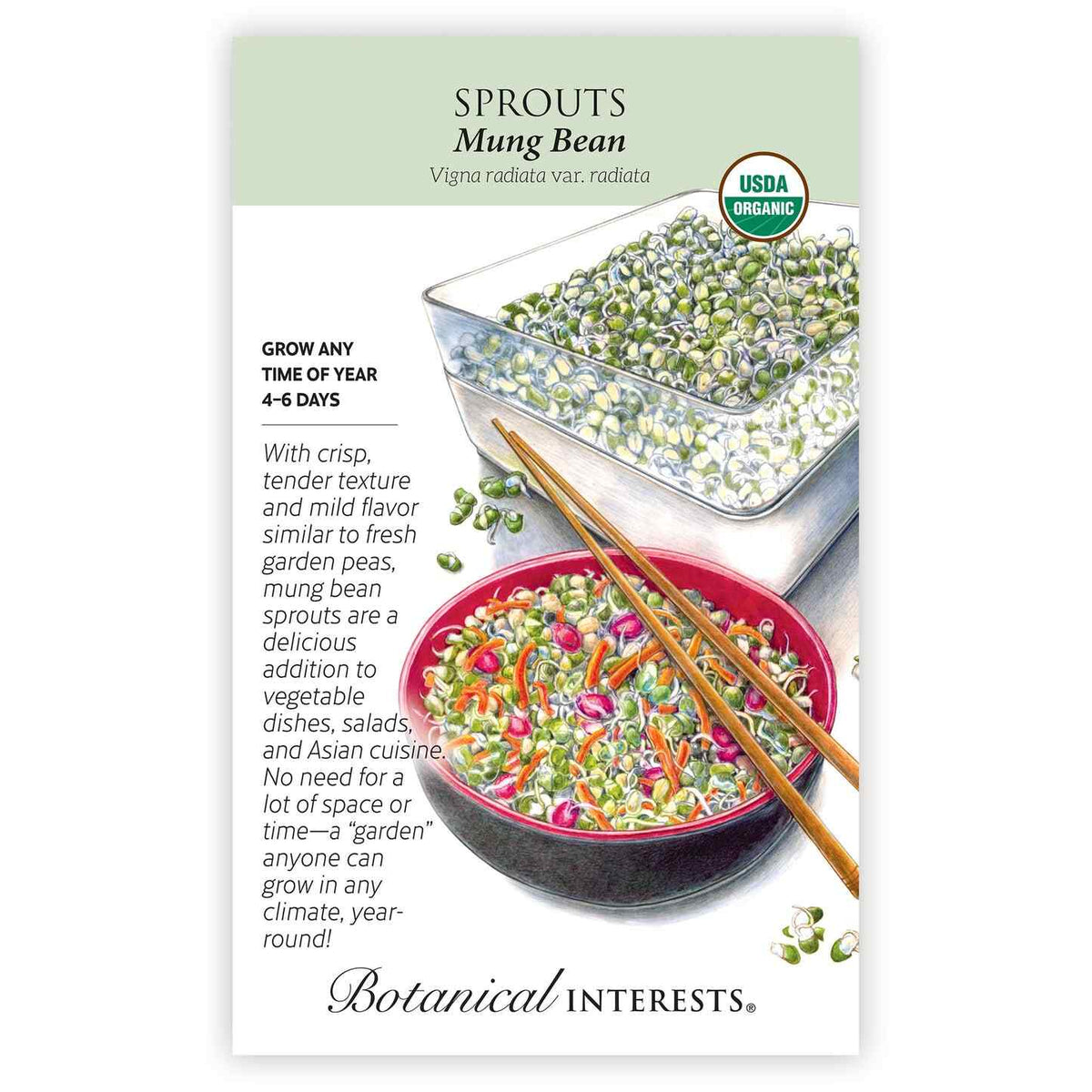 Botanical Interests USDA Organic Mung Bean Sprouts seed packet illustrated with a clear container of pale sprouted beans and a red bowl of mixed sprouts with shredded carrot, chopsticks resting across it, alongside text noting a 4-6 day growing time and use in salads and Asian dishes.