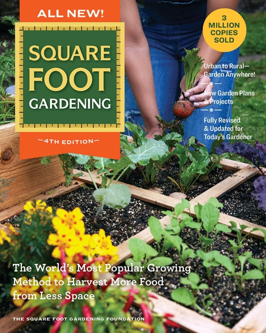 Book cover for "Square Foot Gardening, 4th Edition," showing a raised bed divided into square grids with marigolds, seedlings, and beet greens, a hand harvesting a beet, with text noting 3 million copies sold and updated garden plans inside.